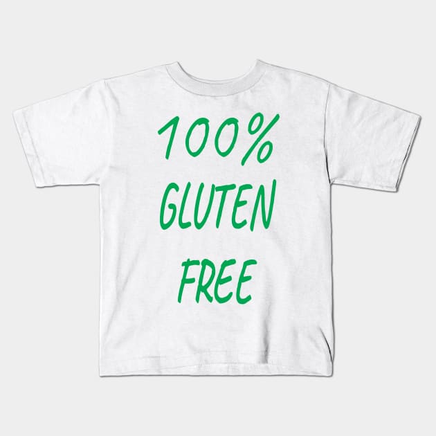 100% Gluten Free,Gluten Free Gift,Gluten Allergy Kids T-Shirt by Islanr